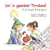 Sei in gamba? Perdona! È bello per il tuo cuore libro di Morrow Carol Ann