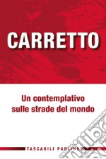 Un contemplativo sulle strade del mondo libro