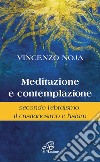 Meditazione e contemplazione secondo l'ebraismo, il cristianesimo e l'islam libro di Noja Vincenzo