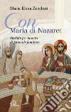 Con Maria di Nazaret. Sussidio per incontri di pastorale familiare libro