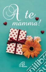 A te mamma! libro