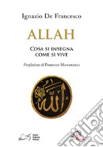 Allah. Come si insegna come si vive libro