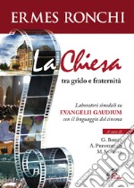 La Chiesa tra grido e fraternità. Laboratori sinodali su Evangelii gaudium con il linguaggio del cinema libro