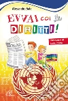 Evvai coi diritti! Ediz. illustrata libro di Sala Alessandra
