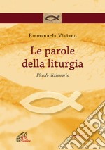 Le parole della liturgia. Piccolo dizionario