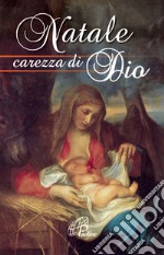 Natale carezza di Dio libro