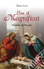 Con il Magnificat. Novena di Natale libro