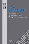 1-2 Maccabei. Nuova versione, introduzione e commento libro