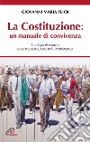 La Costituzione: un manuale di convivenza. Antologia di scritti su Costituzione, Dignità, Patrimonio libro