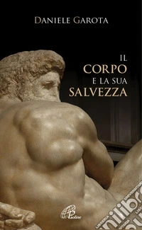 Il corpo e la sua salvezza