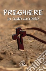 Preghiere di ogni giorno libro