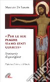 «Per le sue piaghe siamo stati guariti». Seminario di guarigione libro