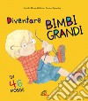 Diventare bimbi grandi in 46 mosse. Ediz. a colori libro