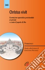 «Christus vivit». Esortazione apostolica postsinodale ai giovani e a tutto il popolo di Dio libro