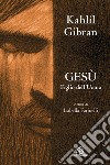 Gesù figlio dell'uomo. Nuova ediz. libro