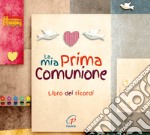 La mia prima comunione. Ediz. a colori libro