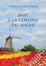 Jaap e la collina dei sogni libro