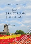 Jaap e la collina dei sogni libro