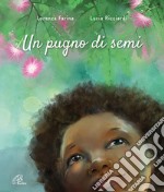 Un pugno di semi libro