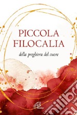 Piccola filocalia della preghiera del cuore libro