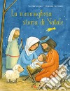 La meravigliosa storia di Natale. Ediz. a colori libro