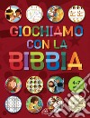 Giochiamo con la Bibbia libro