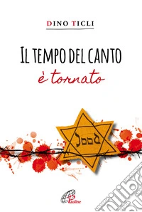 Il tempo del canto è tornato. Ediz. integrale