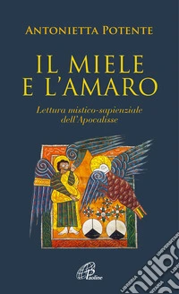 Il miele e l'amaro. Lettura mistico-sapienziale dell'Apocalisse