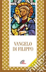 Vangelo di Filippo. Testo copto a fronte libro