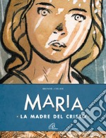 Maria. La madre del Cristo libro