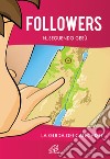 Followers. In_seguendo Gesù. La guida dei catechisti. Ediz. illustrata libro