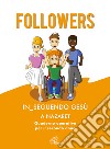 Followers. In_seguendo Gesù a Nazaret. Quaderno operativo per il secondo anno libro