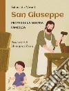 San Giuseppe. Proteggi la nostra famiglia libro