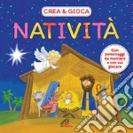 Natività. Crea & gioca. Ediz. a colori libro