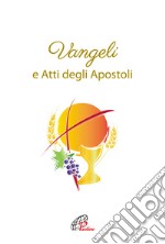 Vangeli e Atti degli Apostoli. Versione ufficiale della CEI libro