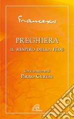 Preghiera. Il respiro della fede libro