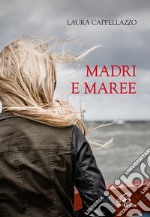 Madri e maree libro