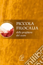 Piccola filocalia della preghiera del cuore