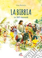 La Bibbia in 365 racconti. Nuova ediz. libro