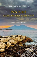 Napoli. Il colore della speranza libro