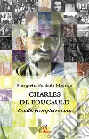 Charles de Foucauld. Fratello incompiuto e santo libro di Saldaña Mostajo Margarita