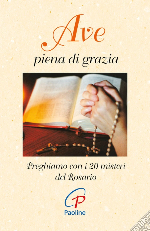 Ave piena di grazia. Preghiamo con i 20 misteri del rosario. Ediz. illustrata