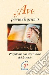 Ave piena di grazia. Preghiamo con i 20 misteri del rosario libro di Masullo O. (cur.)