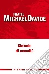 Sinfonie di umanità libro di Semeraro MichaelDavide