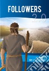 Followers 2.0. Guida dei catechisti. Ediz. illustrata libro di Centro pastorale evangelizzazione e catechesi Arcidiocesi di Pisa (cur.)