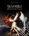 Gli angeli attraverso la pittura. Ediz. a colori libro