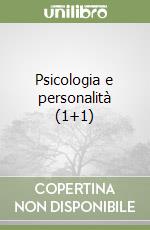 Psicologia e personalità (1+1) libro