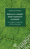Natura e compiti degli organismi ecclesiali. Le strutture a servizio della comunione libro di Militello Giuseppe
