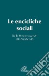 Le Encicliche sociali. Dalla Rerum novarum alla Fratelli tutti libro