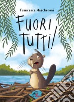 Fuori tutti! Ediz. a colori libro